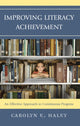 Book cover of: Improving Literacy Achievement. By: Carolyn Haley