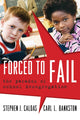 Book cover of: Forced to Fail. By: Stephen J. Caldas, Caldas Stephen