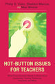 Book cover of: Hot-Button Issues for Teachers. By: Philip Vairo
