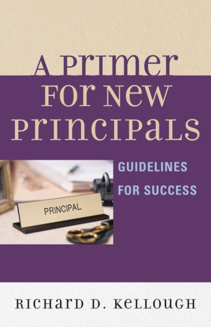 Book cover of: Primer for New Principals. By: Richard Kellough