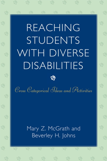 Book cover of: Reaching Students with Diverse Disabilities. By: Mary Z. McGrath