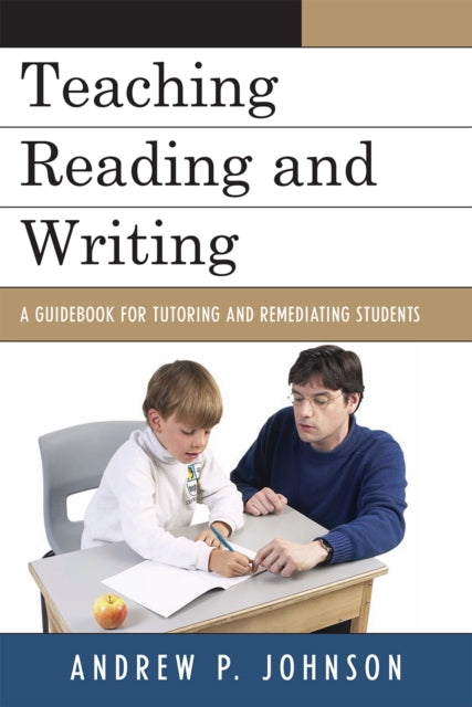 Book cover of: Teaching Reading and Writing. By: Andrew P. Johnson