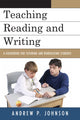 Book cover of: Teaching Reading and Writing. By: Andrew P. Johnson