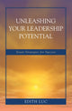 Book cover of: Unleashing Your Leadership Potential. By: Edith Luc
