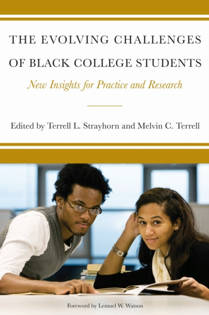 Book cover of: Evolving Challenges of Black College Students. By: Terrell L. Strayhorn