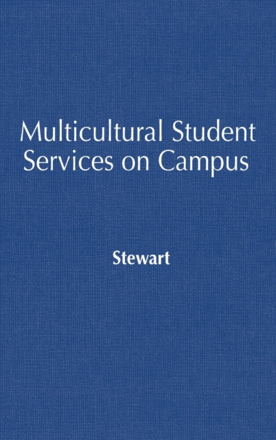 Book cover of: Multicultural Student Services on Campus. By: Dafina Lazarus Stewart