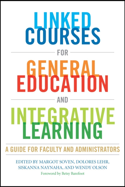 Book cover of: Linked Courses for General Education and Integrative Learning. By: Margot Soven