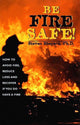 Book cover of: Be Fire Safe!. By: Steven Shepard