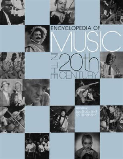 Book cover of: Encyclopedia of Music in the 20th Century. By: Lee Stacy & Lol