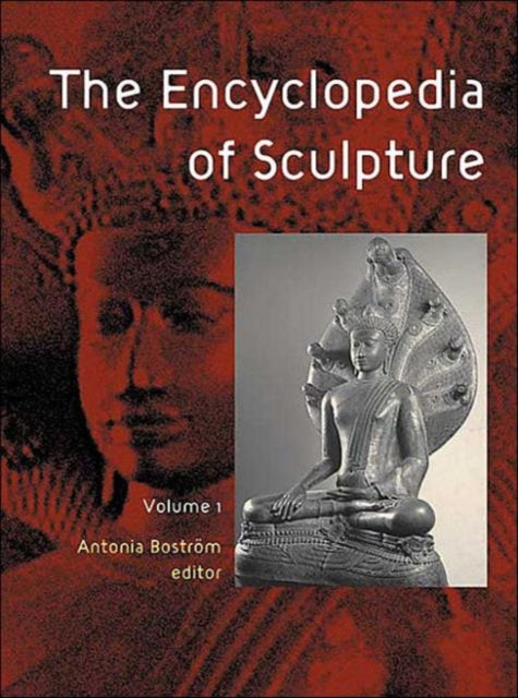 Book cover of: Encyclopedia of Sculpture. By: A. Bostrom