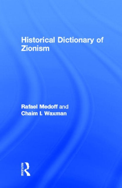 Book cover of: Historical Dictionary of Zionism. By: Medoff & Waxman