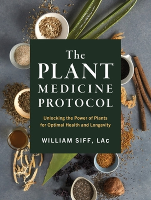 Book cover of: Plant Medicine Protocol. By: William Siff