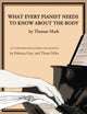 Book cover of: What Every Pianist Needs to Know about the Body. By: Thomas Mark