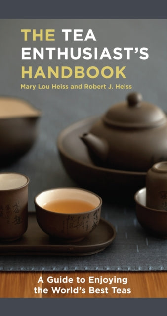 Book cover of: Tea Enthusiast's Handbook. By: Mary Lou Heiss