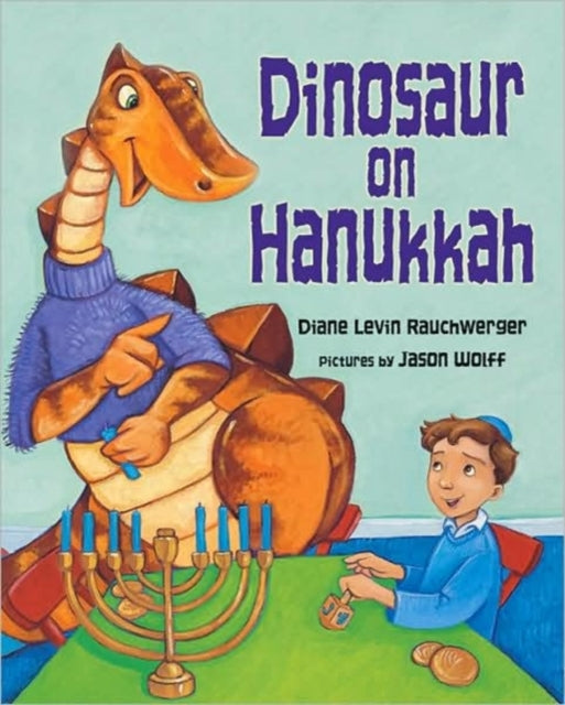 Book cover of: Dinosaur on Hanukkah. By: Diane Levin Rauchwerger
