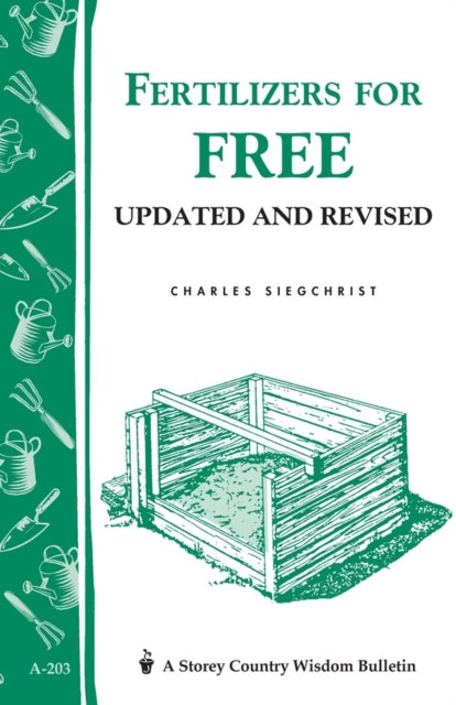 Book cover of: Fertilizers for Free. By: Charles Siegchrist