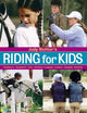 Book cover of: Riding for Kids. By: Judy Richter