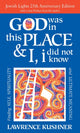 Book cover of: God Was in This Place & I, I Did Not Know - 25th Anniversary Edition. By: Rabbi Lawrence Kushner