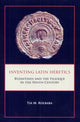 Book cover of: Inventing Latin Heretics. By: Tia M. Kolbaba