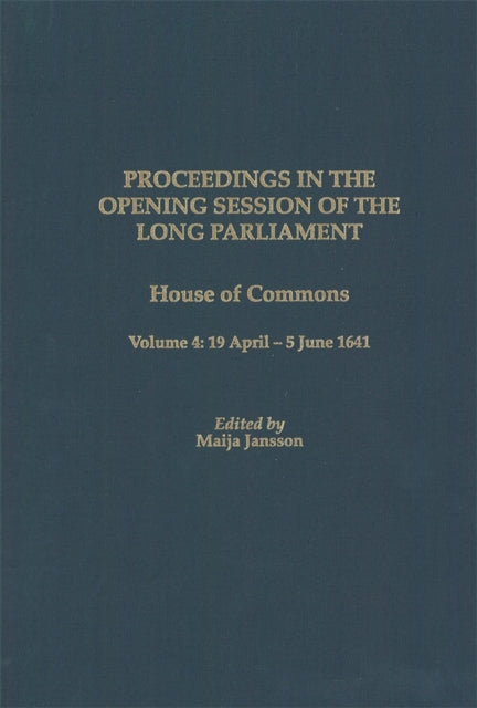 Book cover of: Proceedings of the Long Parliament, Volume 4. By: Maija Jansson