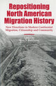 Book cover of: Repositioning North American Migration History. By: Marc S. Rodriguez