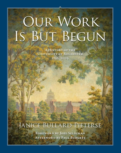 Book cover of: Our Work Is But Begun. By: Janice Bullard Pieterse