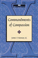 Book cover of: Commandments of Compassion. By: S.J., James F. Keenan