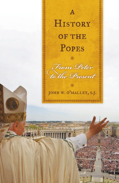 Book cover of: History of the Popes. By: John W. O'Malley