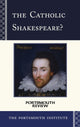 Book cover of: Catholic Shakespeare?. By: Portsmouth Institute Staff