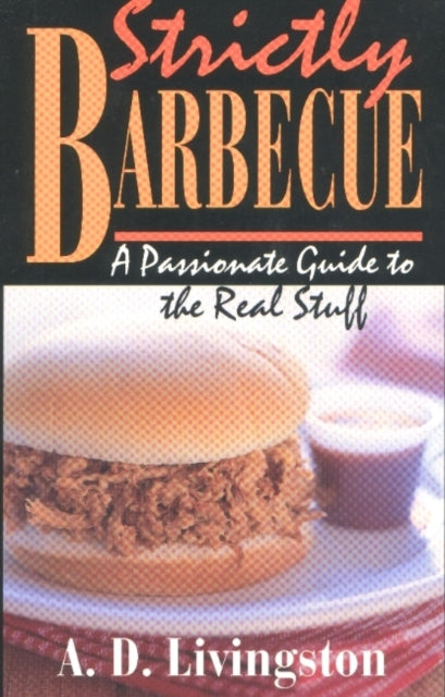 Book cover of: Strictly Barbecue. By: A.D. Livingston