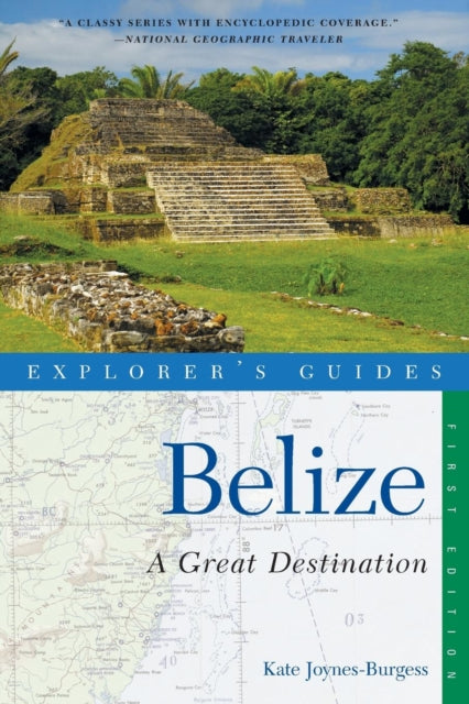 Book cover of: Explorer's Guide Belize: A Great Destination. By: Kate Joynes-Burgess