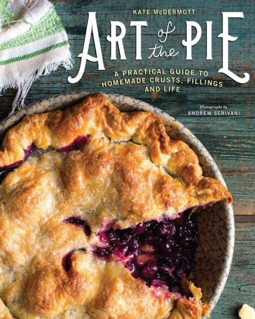 Book cover of: Art of the Pie. By: Kate McDermott
