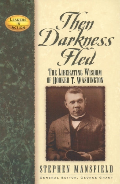 Book cover of: Then Darkness Fled. By: Stephen Mansfield
