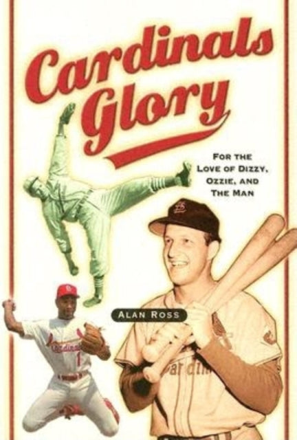 Book cover of: Cardinals Glory. By: Alan Ross
