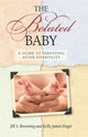 Book cover of: Belated Baby. By: Jill S. Browning, Kelly James-Enger