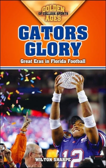 Book cover of: Gators Glory. By: Wilton Sharpe