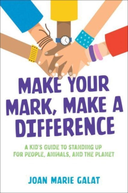 Book cover of: Make Your Mark, Make a Difference. By: Joan Marie Galat