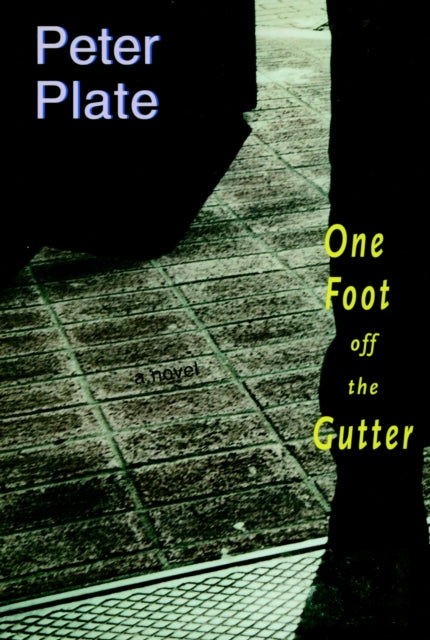 Book cover of: One Foot Off The Gutter