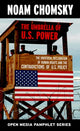 Book cover of: Umbrella Of U.S. Power, The - 2nd Edition. By: Noam Chomsky