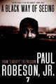 Book cover of: Black Way Of Seeing. By: Paul Robeson