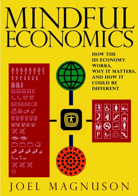 Book cover of: Mindful Economics. By: Joel Magnuson