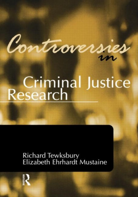 Book cover of: Controversies in Criminal Justice Research