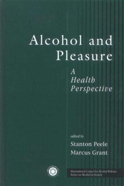 Book cover of: Alcohol and Pleasure. By: Stanton Peele