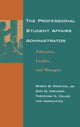 Book cover of: Professional Student Affairs Administrator. By: Roger B. Winston