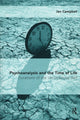 Book cover of: Psychoanalysis and the Time of Life. By: Jan Campbell
