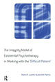 Book cover of: Integrity Model of Existential Psychotherapy in Working with the 'Difficult Patient'. By: Danielle Nahon