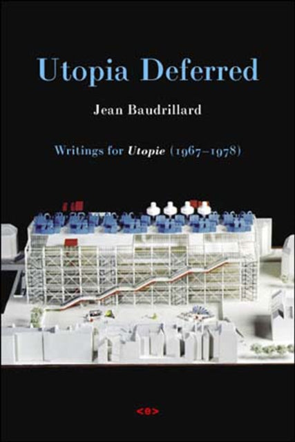Book cover of: Utopia Deferred. By: Jean Baudrillard