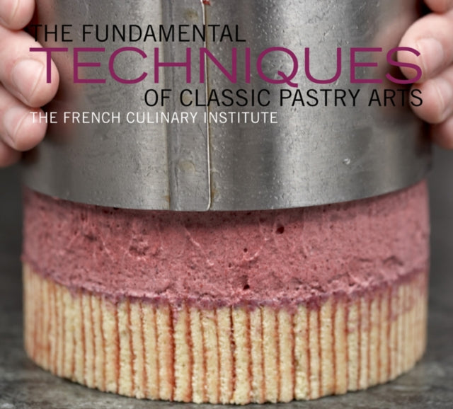 Book cover of: Fundamental Techniques of Classic Pastry Arts. By: Judith Choate