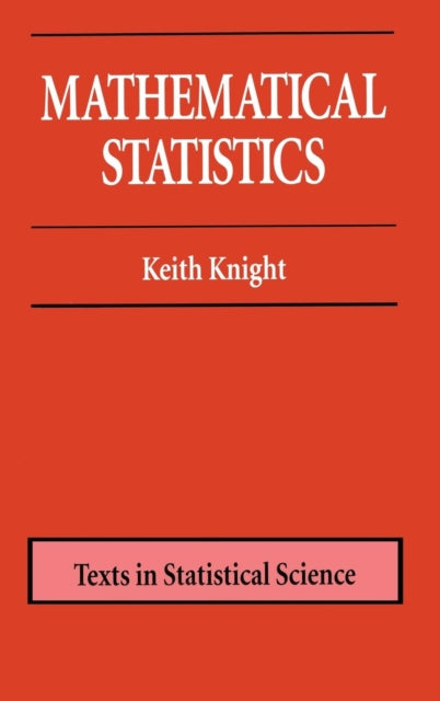 Book cover of: Mathematical Statistics. By: Keith Knight