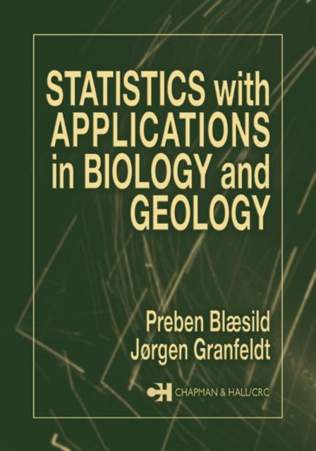 Book cover of: Statistics with Applications in Biology and Geology. By: Preben Blaesild
